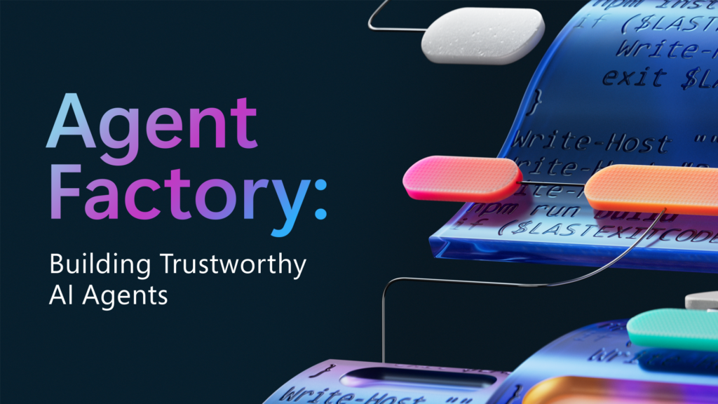 Agent factory: Create a plan for secure and secure AI agents | Blog Microsoft Azure
